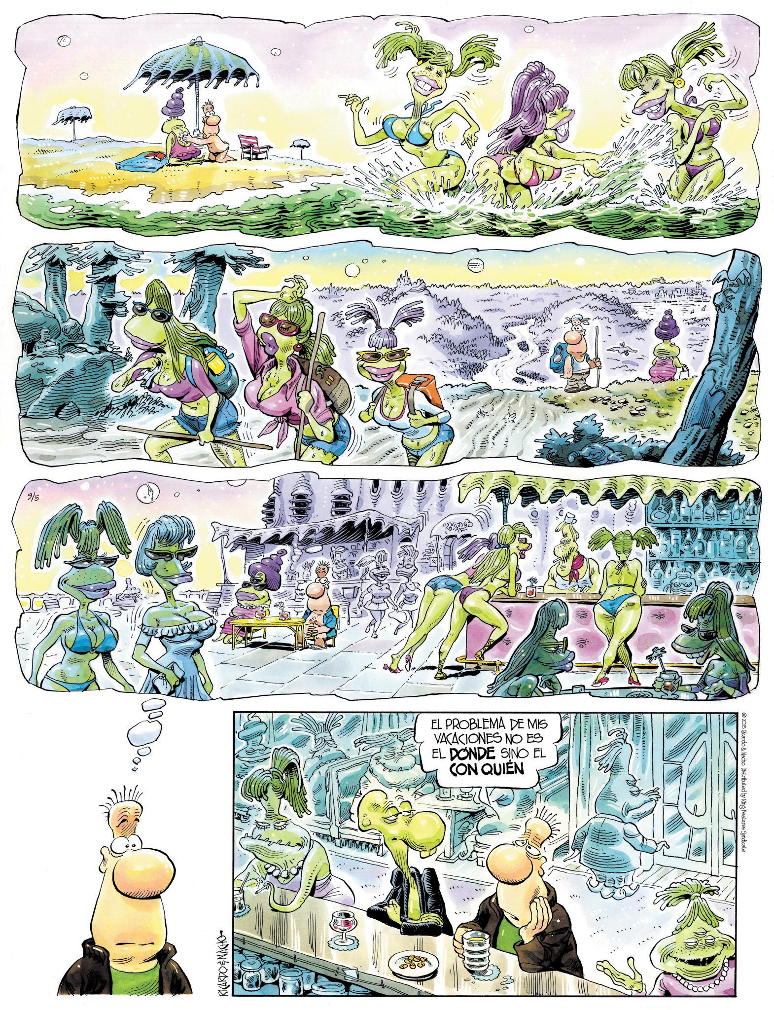 Comics OCR: 9/5 RICARDO & NACHO EL PROBLEMA DE MIS VACACIONES NO ES EL DONDE SINO EL CON QUIÉN ww 2025 Ricardo & Nacho. Distributed by King Features Syndicate 9/5 RICARDO & NACHO EL PROBLEMA DE MIS VACACIONES NO ES EL DONDE SINO EL CON QUIÉN ww 2025 Ricardo & Nacho . Distributed by King Features Syndicate