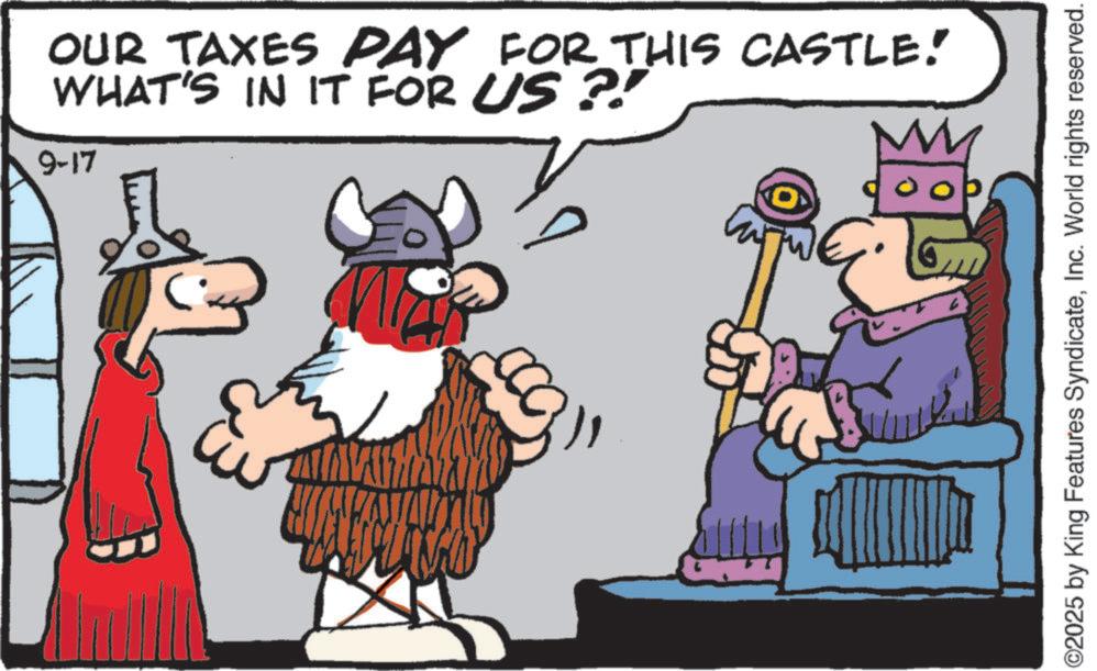 Graphics OCR: OUR TAXES PAY FOR THIS CASTLE! WHAT'S IN IT FOR US?! 9-17 M ©2025 by King Features SyndicateInc. World rights reserved. OUR TAXES PAY FOR THIS CASTLE ! WHAT'S IN IT FOR US ?! 9-17 M © 2025 by King Features SyndicateInc. World rights reserved .