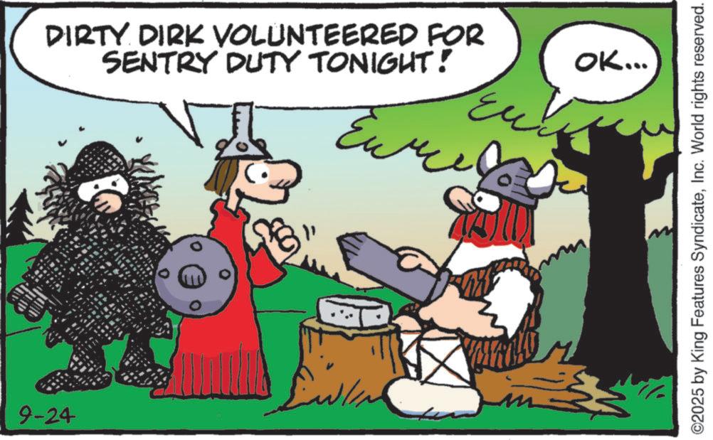 Moustache OCR: DIRTY. DIRK VOLUNTEERED FOR SENTRY DUTY TONIGHT! Eure Eu! 9-24 ?? ???? OK... ©2025 by King Features SyndicateInc. World rights reserved. DIRTY . DIRK VOLUNTEERED FOR SENTRY DUTY TONIGHT ! Eure Eu ! 9-24 ?? ???? OK ... © 2025 by King Features SyndicateInc. World rights reserved .