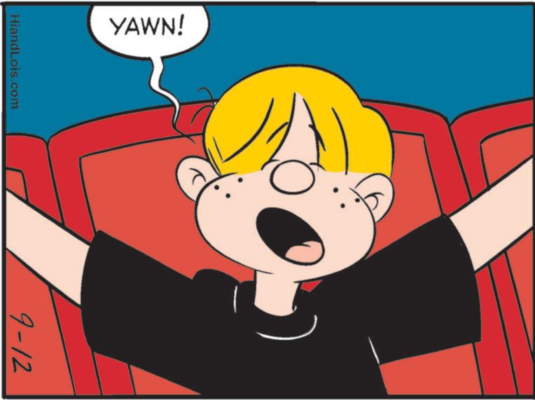 Happiness OCR: YAWN! HiandLois.com 9-12 YAWN ! HiandLois.com 9-12