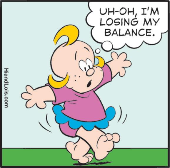 Fiction OCR: UH-OHI'M LOSING MY BALANCE. HiandLois.com UH - OHI'M LOSING MY BALANCE . HiandLois.com