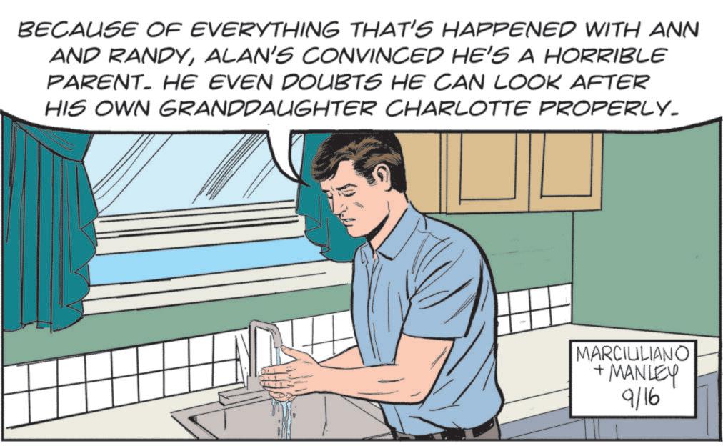 Animated cartoon OCR: BECAUSE OF EVERYTHING THAT'S HAPPENED WITH ANN AND RANDYALAN'S CONVINCED HE'S A HORRIBLE PARENT. HE EVEN DOUBTS HE CAN LOOK AFTER HIS OWN GRANDDAUGHTER CHARLOTTE PROPERLY. MARCIULIANO +MANLEY 9/16 BECAUSE OF EVERYTHING THAT'S HAPPENED WITH ANN AND RANDYALAN'S CONVINCED HE'S A HORRIBLE PARENT . HE EVEN DOUBTS HE CAN LOOK AFTER HIS OWN GRANDDAUGHTER CHARLOTTE PROPERLY . MARCIULIANO + MANLEY 9/16