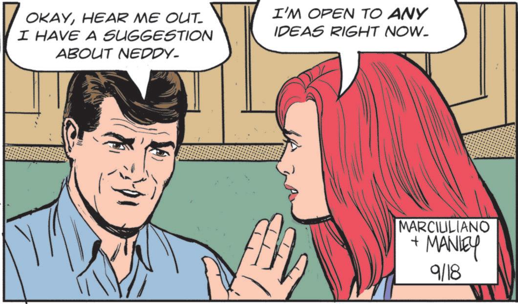 Hearing OCR: OKAYHEAR ME OUT_ I HAVE A SUGGESTION ABOUT NEDDY- I'M OPEN TO ANY IDEAS RIGHT NOW. ?? MARCIULIANO + MANLEY 9/18 OKAYHEAR ME OUT_ I HAVE A SUGGESTION ABOUT NEDDY- I'M OPEN TO ANY IDEAS RIGHT NOW . ?? MARCIULIANO + MANLEY 9/18