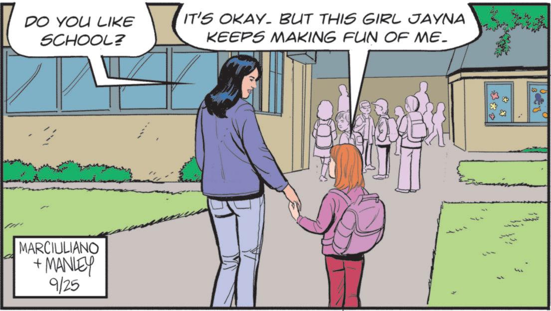 Comics OCR: DO YOU LIKE SCHOOL? IT'S OKAY. BUT THIS GIRL JAYNA KEEPS MAKING FUN OF ME- MARCIULIANO + MANLEY 9/25 441 -- DO YOU LIKE SCHOOL ? IT'S OKAY . BUT THIS GIRL JAYNA KEEPS MAKING FUN OF ME- MARCIULIANO + MANLEY 9/25 441 --