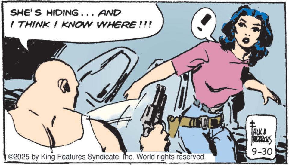 Animation OCR: SHE'S HIDING... AND I THINK I KNOW WHERE!!! O2025 by King Features SyndicateInc. World rights reserved. ALK & RECARICKS 9-30 SHE'S HIDING ... AND I THINK I KNOW WHERE !!! O2025 by King Features SyndicateInc. World rights reserved . ALK & RECARICKS 9-30