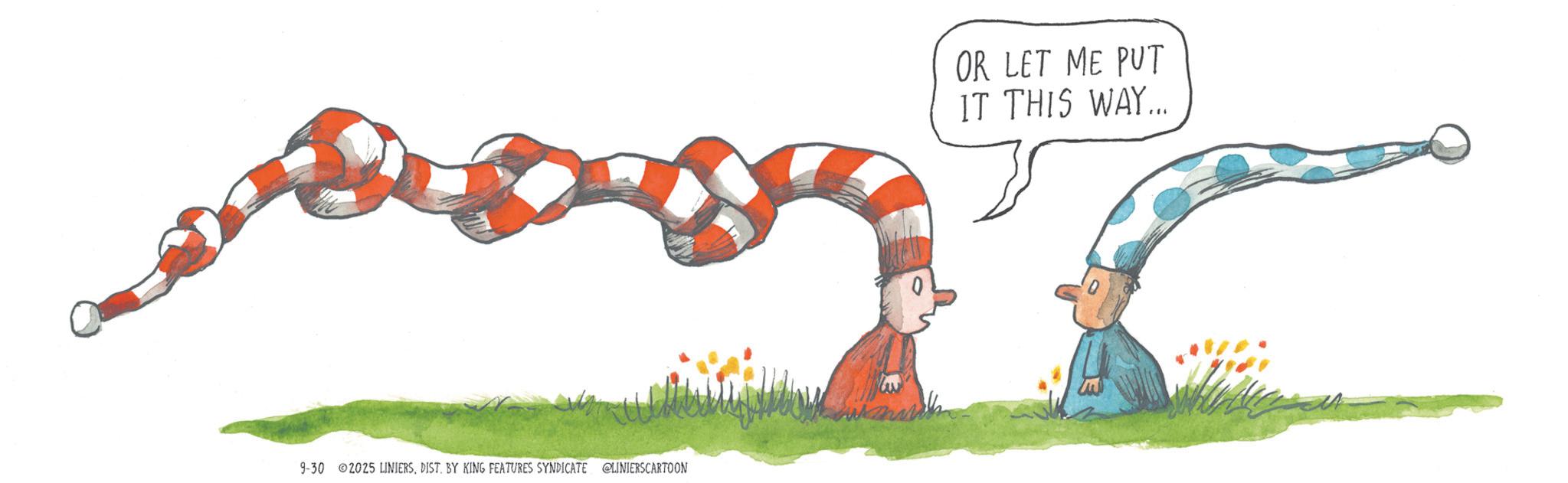 Child art OCR: 9-30 2025 LINIERSDIST. BY KING FEATURES SYNDICATE @LINIERSCARTOON OR LET ME PUT IT THIS WAY... 9-30 2025 LINIERSDIST . BY KING FEATURES SYNDICATE @LINIERSCARTOON OR LET ME PUT IT THIS WAY ...
