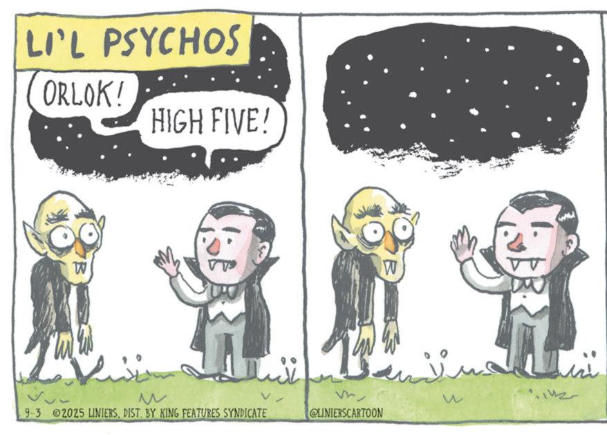 Laughter OCR: LI'L PSYCHOS ORLOK! HIGH FIVE! B Dui 9-3 2025 LINIERSDIST. BY KING FEATURES SYNDICATE W ?? Lii ? @LINIERSCARTOON LI'L PSYCHOS ORLOK ! HIGH FIVE ! B Dui 9-3 2025 LINIERSDIST . BY KING FEATURES SYNDICATE W ?? Lii ? @LINIERSCARTOON