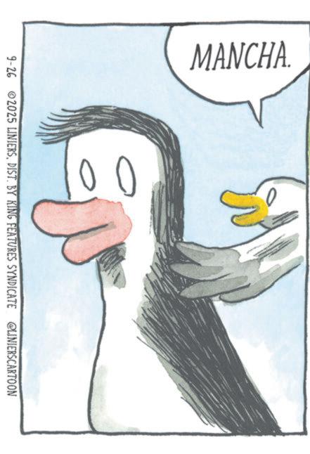 Animated cartoon OCR: MANCHA 00 www 9-26 2025 LINIERSDIST. BY KING FEATURES SYNDICATE @LINIERSCARTOON www www MANCHA 00 www 9-26 2025 LINIERSDIST . BY KING FEATURES SYNDICATE @LINIERSCARTOON www www