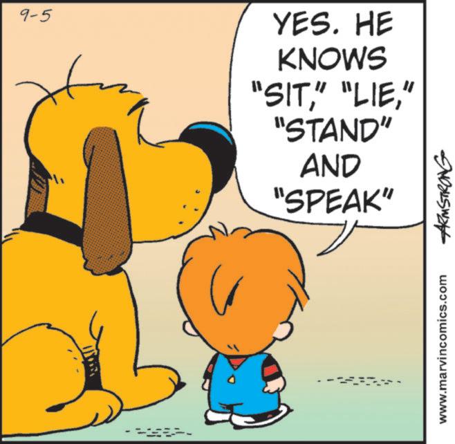 Fictional character OCR: 9-5 YES. HE KNOWS "SIT" "STAND" AND "SPEAK" www.marvincomics.com ARMSTRONG 9-5 YES . HE KNOWS " SIT" " LIE" " STAND " AND " SPEAK " www.marvincomics.com ARMSTRONG