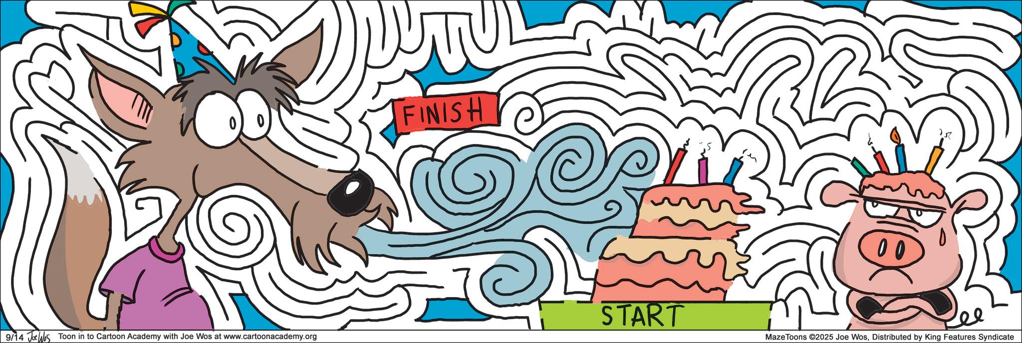 Fiction OCR: FINISH START 9/14 J Toon in to Cartoon Academy with Joe Wos at www.cartoonacademy.org 00 25 Maze Toons ©2025 Joe WosDistributed by King Features Syndicate FINISH START 9/14 J Toon in to Cartoon Academy with Joe Wos at www.cartoonacademy.org 00 25 Maze Toons © 2025 Joe WosDistributed by King Features Syndicate