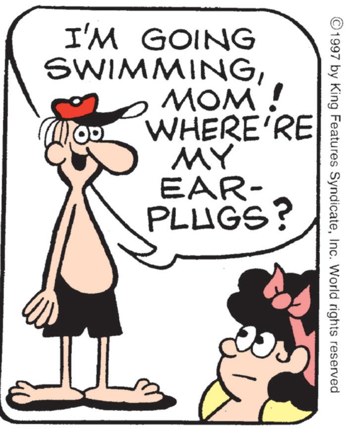 Animated cartoon OCR: ©1997 by King Features SyndicateInc. World rights reserved MOM! WHERE'RE MY EAR- PLUGS? I'M GOING SWIMMING© 1997 by King Features SyndicateInc. World rights reserved MOM ! WHERE'RE MY EAR- PLUGS ? I'M GOING SWIMMING