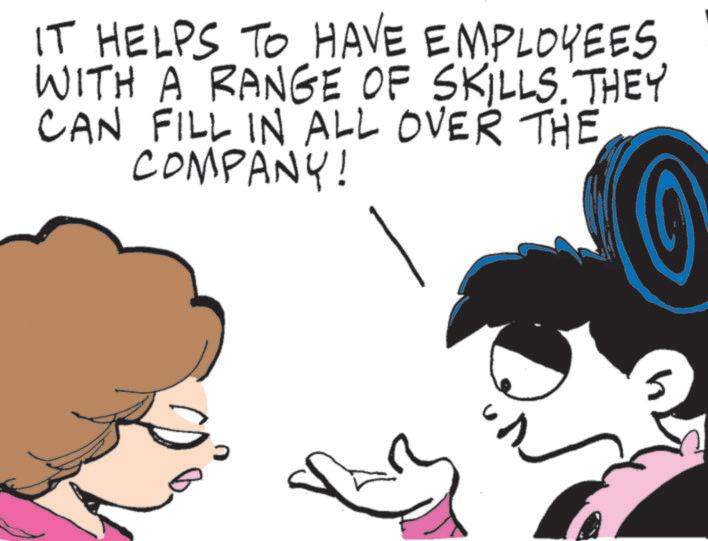Animated cartoon OCR: IT HELPS TO HAVE EMPLOYEES WITH A RANGE OF SKILLS. THEY CAN FILL IN ALL OVER THE COMPANY! IT HELPS TO HAVE EMPLOYEES WITH A RANGE OF SKILLS . THEY CAN FILL IN ALL OVER THE COMPANY !
