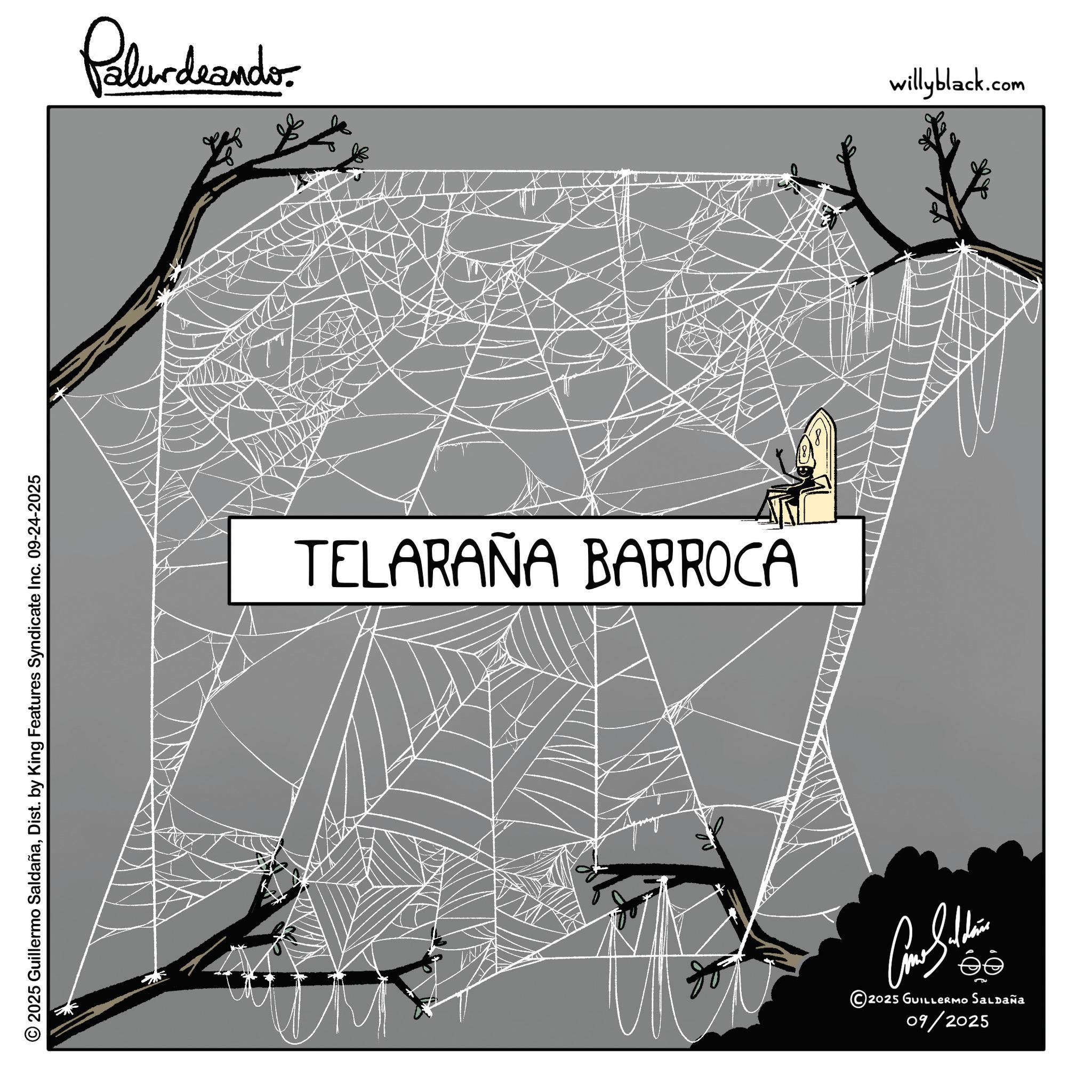 Triangle OCR: © 2025 Guillermo SaldañaDist. by King Features Syndicate Inc. 09-24-2025 Palurdeando TELARAÑA BARROCA 09/2025 2025 GUILLERMO Saldaña ??????? willyblack.com © 2025 Guillermo SaldañaDist . by King Features Syndicate Inc. 09-24-2025 Palurdeando TELARAÑA BARROCA 09/2025 2025 GUILLERMO Saldaña ??????? willyblack.com