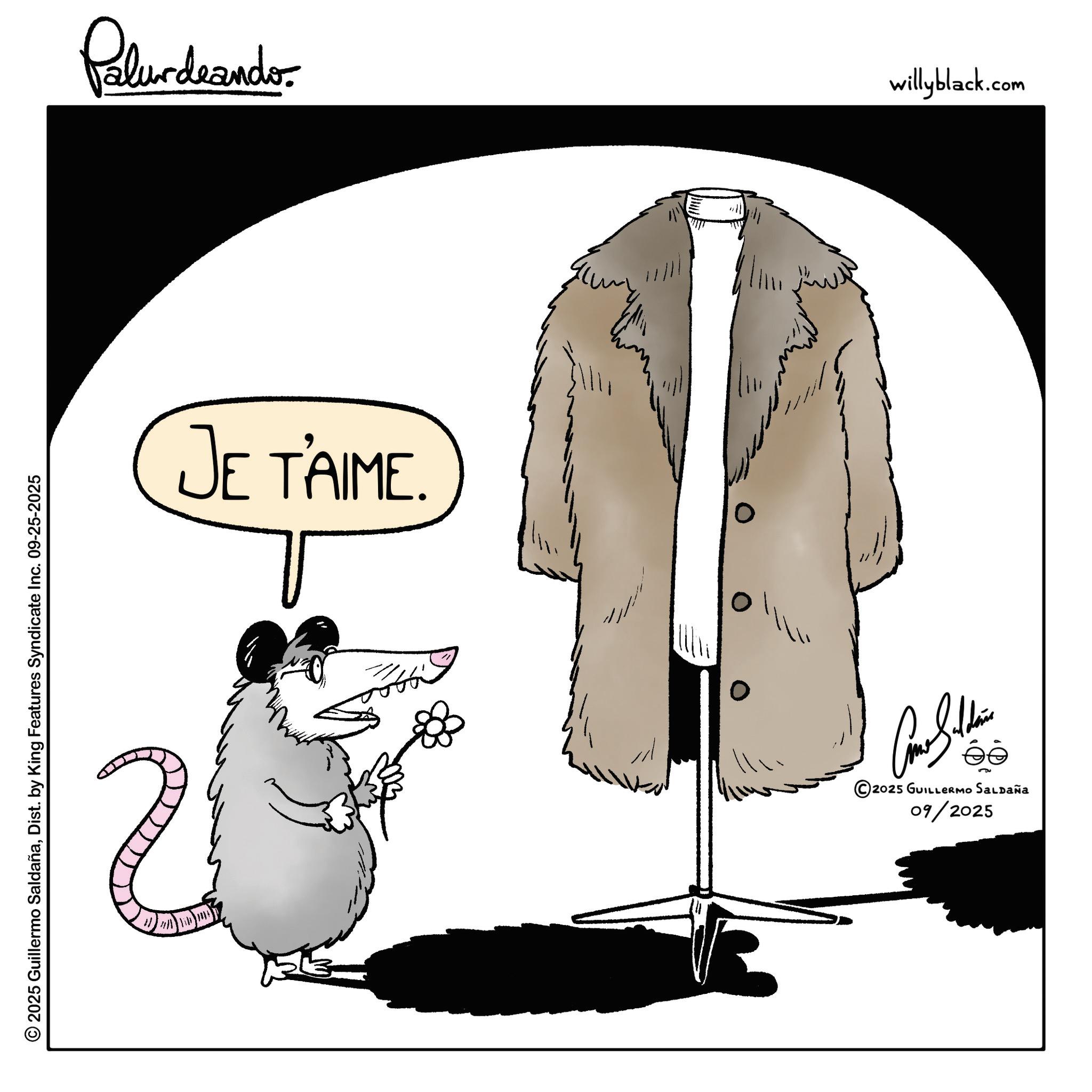 Rodent OCR: © 2025 Guillermo SaldañaDist. by King Features Syndicate Inc. 09-25-2025 R Pilardaander JE T'AIME. ///// 5 09/2025 2025 GUILLERMO SALDAÑa willyblack.com © 2025 Guillermo SaldañaDist . by King Features Syndicate Inc. 09-25-2025 R Pilardaander JE T'AIME . ///// 5 09/2025 2025 GUILLERMO SALDAÑa willyblack.com