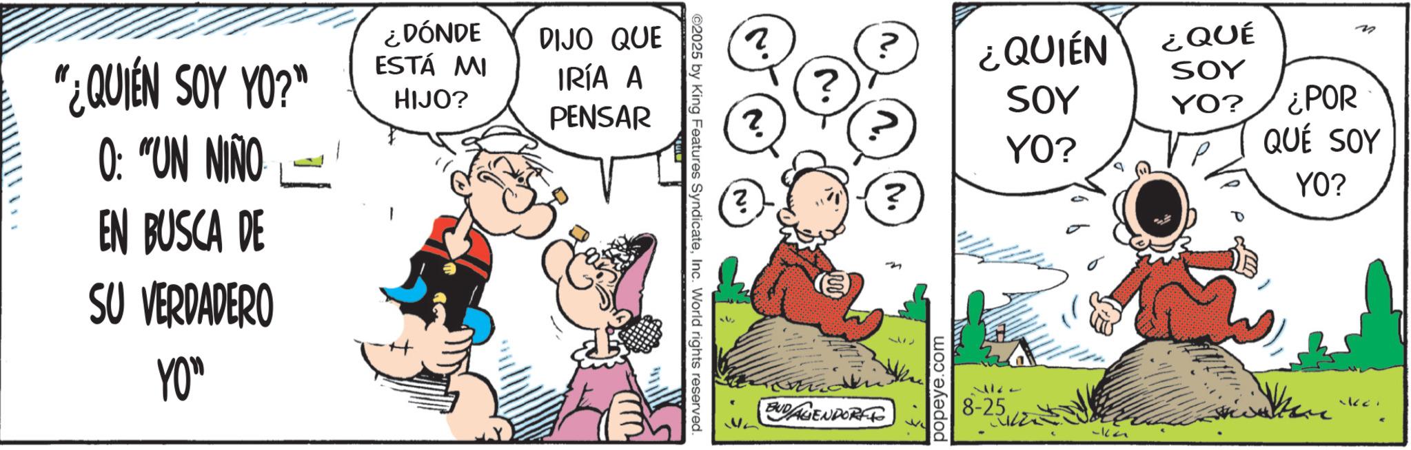 Gesture OCR: "¿QUIÉN SOY YO?" 0: "UN NIÑO - EN BUSCA DE SU VERDADERO ¿DÓNDE ESTÁ MI HIJO? DIJO QUE IRÍA A PENSAR YO" ©2025 by King Features SyndicateInc. World rights reserved. 2 ¿QUIÉN SOY ¿QUÉ SOY YO? n ? YO? ¿POR QUÉ SOY YO? ? ? BUDAGENDORF popeye.com 3727 8-25 " ¿ QUIÉN SOY YO ? " 0 : " UN NIÑO - EN BUSCA DE SU VERDADERO ¿ DÓNDE ESTÁ MI HIJO ? DIJO QUE IRÍA A PENSAR YO " © 2025 by King Features SyndicateInc. World rights reserved . 2 ¿ QUIÉN SOY ¿ QUÉ SOY YO ? n ? YO ? ¿ POR QUÉ SOY YO ? ? ? BUDAGENDORF popeye.com 3727 8-25