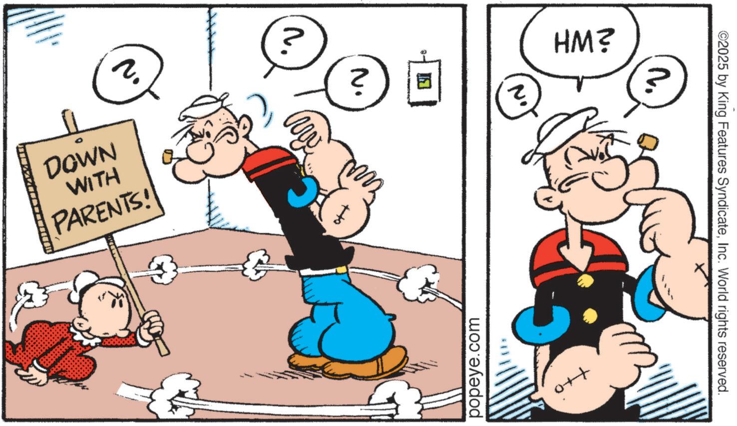 Gesture OCR: ©2025 by King Features SyndicateInc. World rights reserved. ? HM? N. ? ? ? 2 DOWN WITH PARENTS! tto popeye.com © 2025 by King Features SyndicateInc. World rights reserved . ? HM ? N. ? ? ? 2 DOWN WITH PARENTS ! tto popeye.com