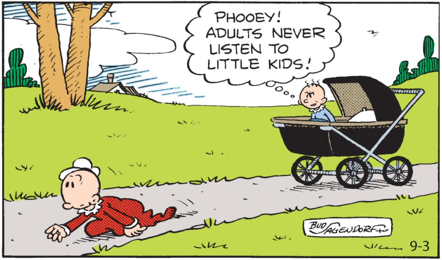 Animated cartoon OCR: u PHOOEY! ADULTS NEVER LISTEN TO LITTLE KIDS! T 70 Whe BUDAGENDORFF ??? 9-3 u PHOOEY ! ADULTS NEVER LISTEN TO LITTLE KIDS ! T 70 Whe BUDAGENDORFF ??? 9-3