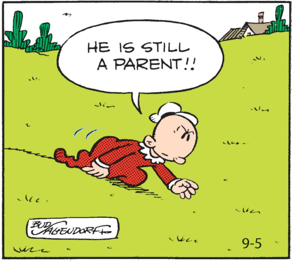 Pleased OCR: HE IS STILL A PARENT!! Jin BUDAGENDORFF 9-5 HE IS STILL A PARENT !! Jin BUDAGENDORFF 9-5