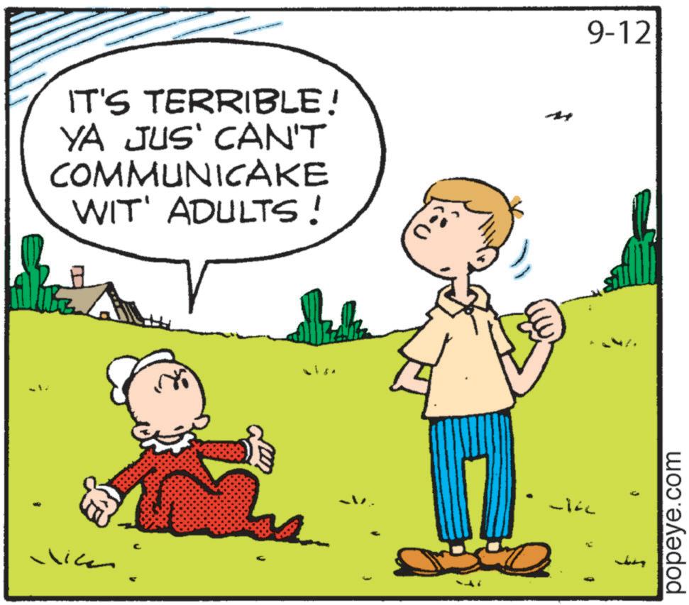 Gesture OCR: IT'S TERRIBLE! YA JUS' CAN'T COMMUNICAKE WIT' ADULTS! V M Vice whing popeye.com 9-12 IT'S TERRIBLE ! YA JUS ' CAN'T COMMUNICAKE WIT ' ADULTS ! V M Vice whing popeye.com 9-12
