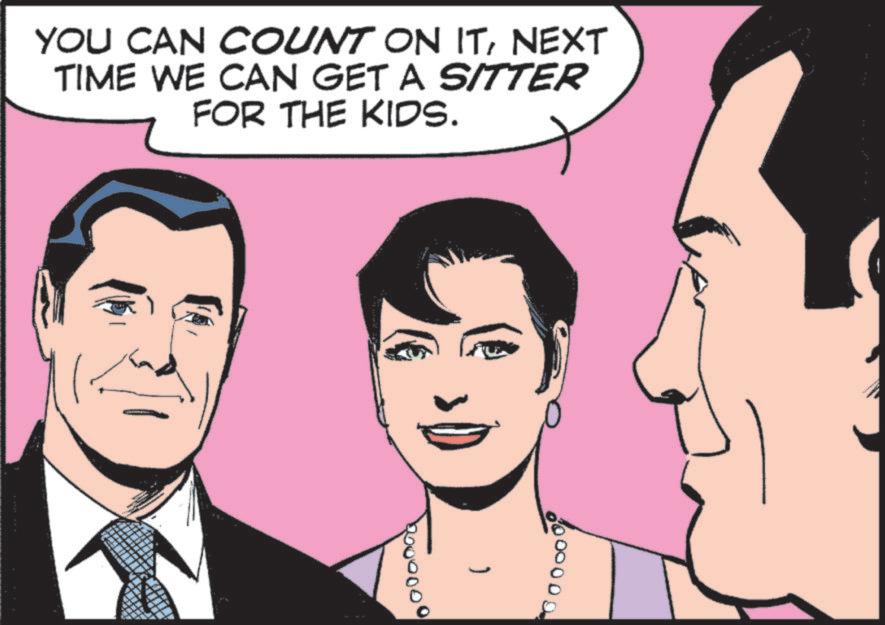 Conversation OCR: YOU CAN COUNT ON ITNEXT TIME WE CAN GET A SITTER FOR THE KIDS. 1 2000000 YOU CAN COUNT ON ITNEXT TIME WE CAN GET A SITTER FOR THE KIDS . 1 2000000