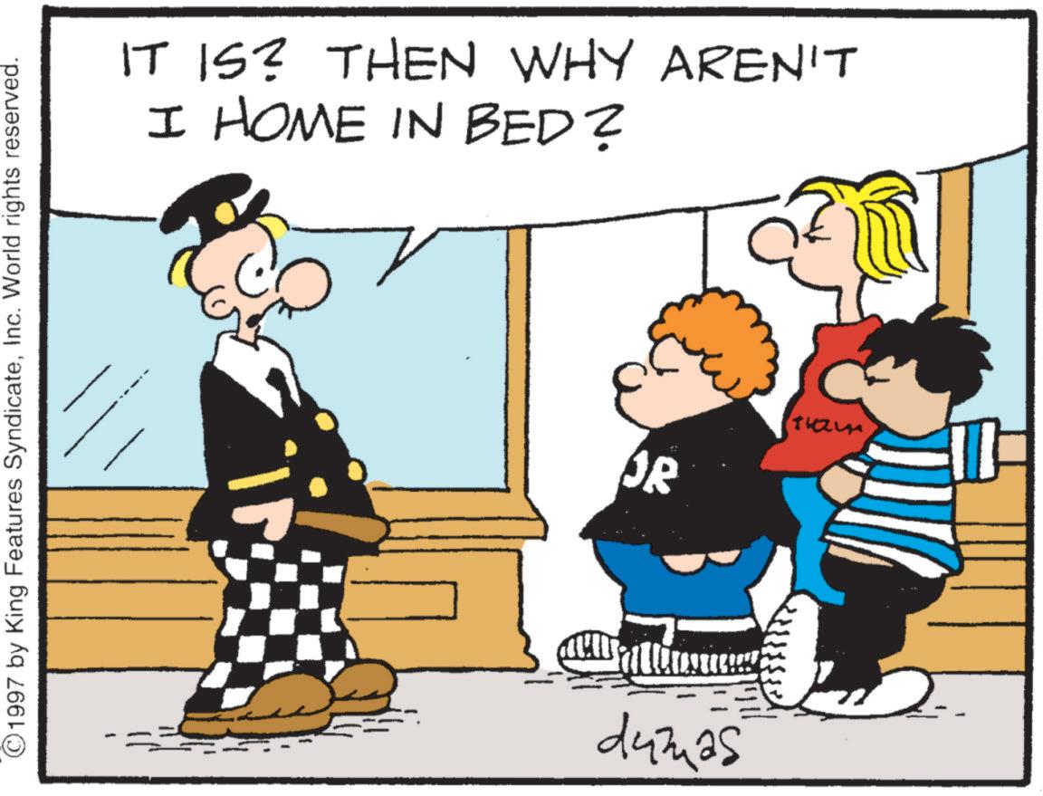 Comics OCR: 1997 by King Features SyndicateInc. World rights reserved. IT IS? THEN WHY AREN'T I HOME IN BED? OR Senchp Tham 1997 by King Features SyndicateInc. World rights reserved . IT IS ? THEN WHY AREN'T I HOME IN BED ? OR Senchp Tham