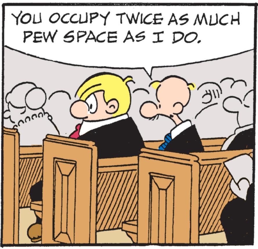 Animated cartoon OCR: YOU OCCUPY TWICE AS MUCH PEW SPACE AS I DO. ? YOU OCCUPY TWICE AS MUCH PEW SPACE AS I DO . ?