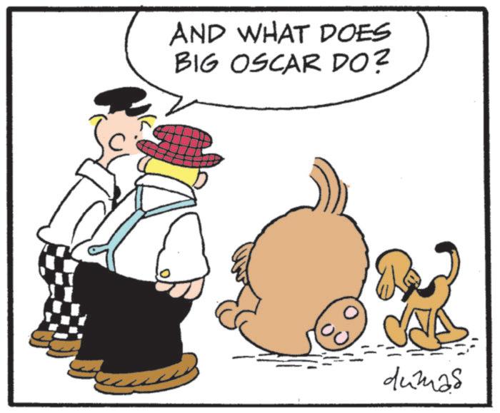 Graphics OCR: AND WHAT DOES BIG OSCAR DO? dumas AND WHAT DOES BIG OSCAR DO ? dumas