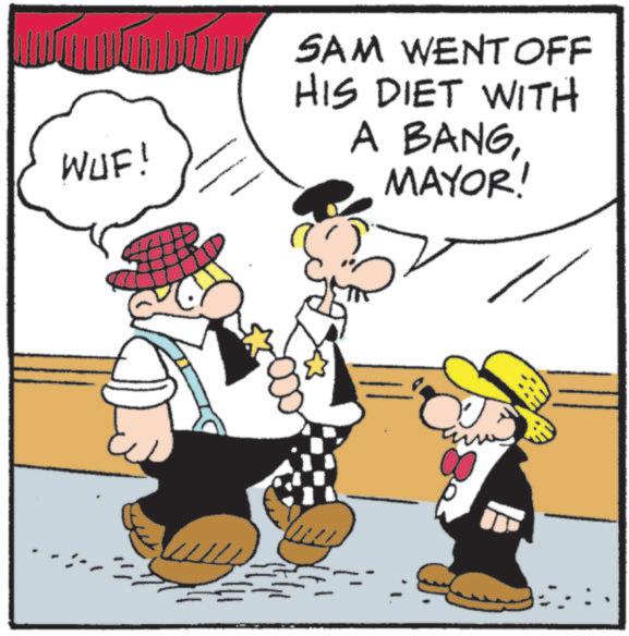Fiction OCR: WUF! SAM WENT OFF HIS DIET WITH A BANGMAYOR! WUF ! SAM WENT OFF HIS DIET WITH A BANGMAYOR !