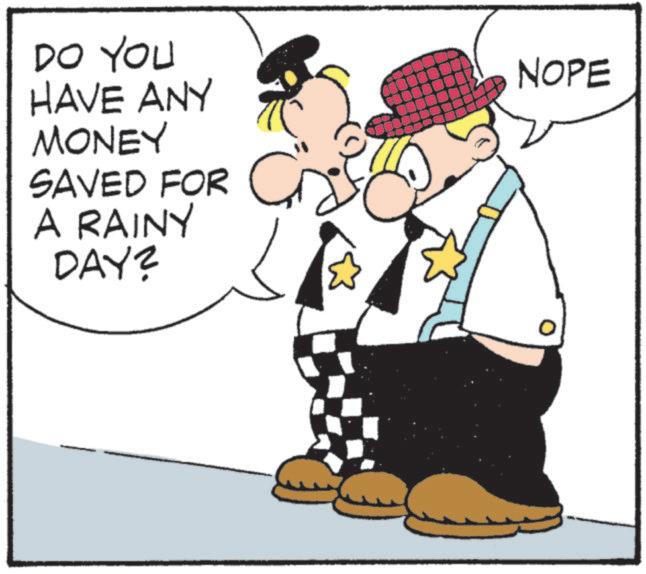 Photo caption OCR: DO YOU HAVE ANY MONEY SAVED FOR A RAINY DAY? NOPE DO YOU HAVE ANY MONEY SAVED FOR A RAINY DAY ? NOPE