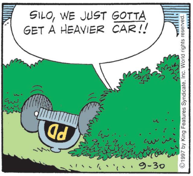 Photo caption OCR: ????. SILOWE JUST GOTTA GET A HEAVIER CAR!! ad ?? · 9-30 ©1997 by King Features SyndicateInc. World rights reserved. ???? . SILOWE JUST GOTTA GET A HEAVIER CAR !! ad ?? · 9-30 © 1997 by King Features SyndicateInc. World rights reserved .