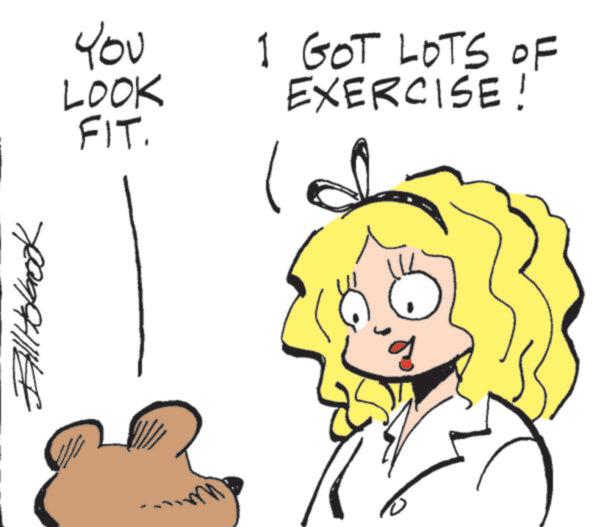 Fictional character OCR: You LOOK FIT. I GOT LOTS OF EXERCISE! You LOOK FIT . I GOT LOTS OF EXERCISE !