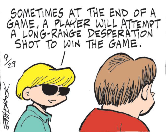 Fictional character OCR: SOMETIMES AT THE END OF A GAMEA PLAYER WILL ATTEMPT A LONG-RANGE DESPERATION SHOT TO WIN THE GAME. 9/29 ???????? SOMETIMES AT THE END OF A GAMEA PLAYER WILL ATTEMPT A LONG - RANGE DESPERATION SHOT TO WIN THE GAME . 9/29 ????????