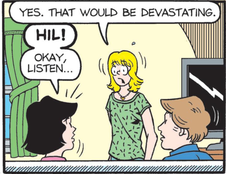 Publication OCR: YES. THAT WOULD BE DEVASTATING. HIL! OKAYLISTEN... // YES . THAT WOULD BE DEVASTATING . HIL ! OKAYLISTEN ... //