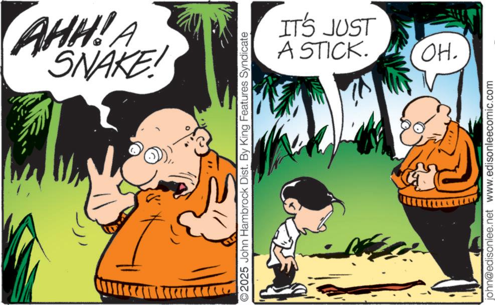 Graphics OCR: SNAKE! AHH!A ©2025 John Hambrock Dist. By King Features Syndicate A STICK. IT'S JUST OH. john@edisonlee.net www.edisonleecomic.com SNAKE ! AHH ! A © 2025 John Hambrock Dist . By King Features Syndicate A STICK . IT'S JUST OH . john@edisonlee.net www.edisonleecomic.com