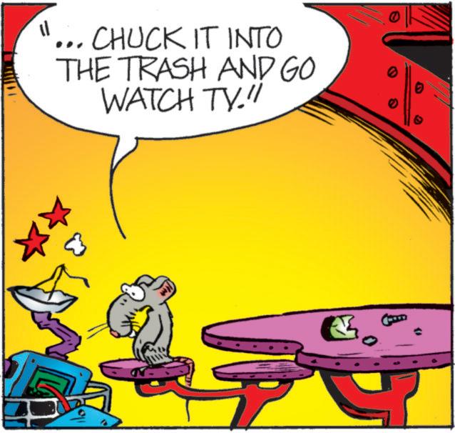 Fictional character OCR: " ... CHUCK IT INTO THE TRASH AND GO WATCH TV." " ... CHUCK IT INTO THE TRASH AND GO WATCH TV . "