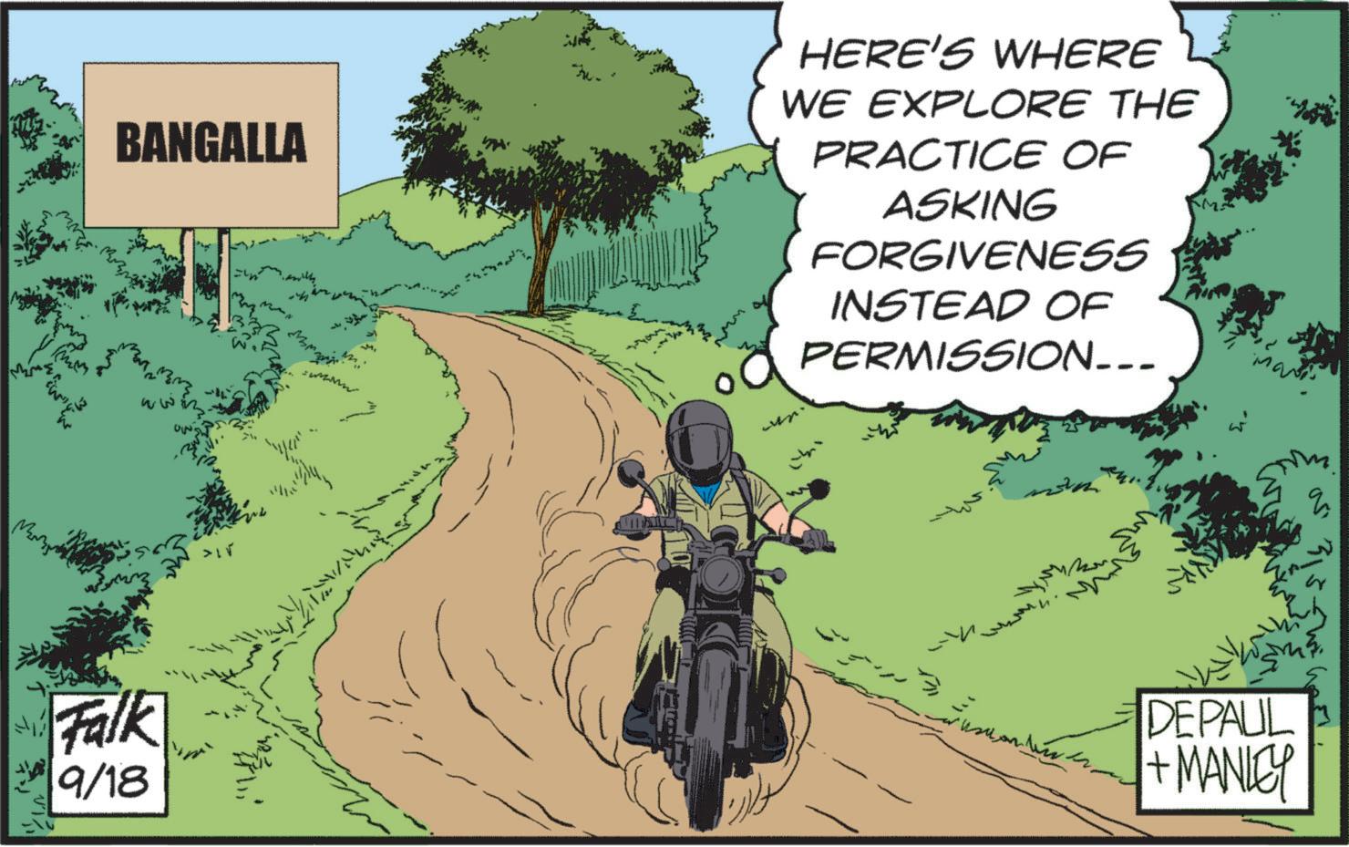 Motorcycling OCR: BANGALLA www. ??? ? Falk 9/18 L HERE'S WHERE WE EXPLORE THE PRACTICE OF ASKING FORGIVENESS INSTEAD OF PERMISSION... www DEPAUL + MANLEY BANGALLA www . ??? ? Falk 9/18 L HERE'S WHERE WE EXPLORE THE PRACTICE OF ASKING FORGIVENESS INSTEAD OF PERMISSION ... www DEPAUL + MANLEY