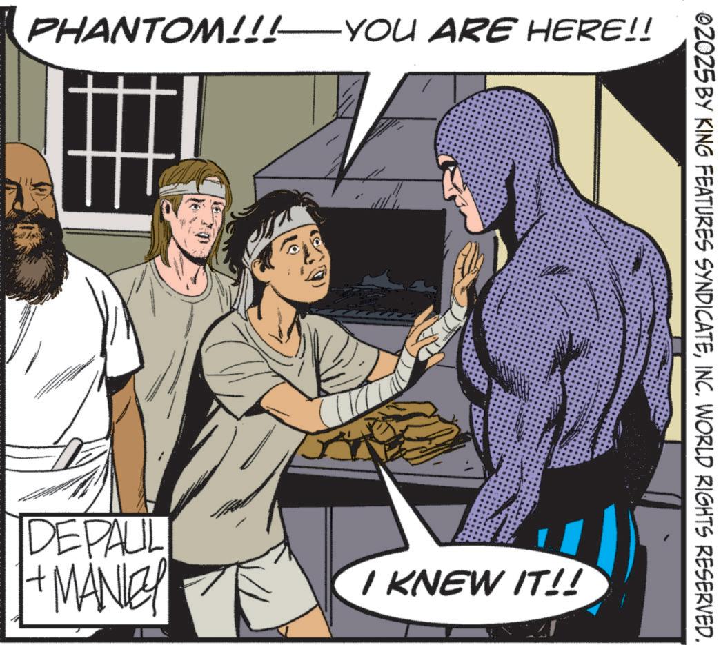 Animated cartoon OCR: PHANTOM!!! — YOU ARE HERE!! 02025 BY KING FEATURES SYNDICATEINC. WORLD RIGHTS RESERVED. DEPAUL + MANLEY I KNEW IT!! PHANTOM !!! — YOU ARE HERE !! 02025 BY KING FEATURES SYNDICATEINC . WORLD RIGHTS RESERVED . DEPAUL + MANLEY I KNEW IT !!