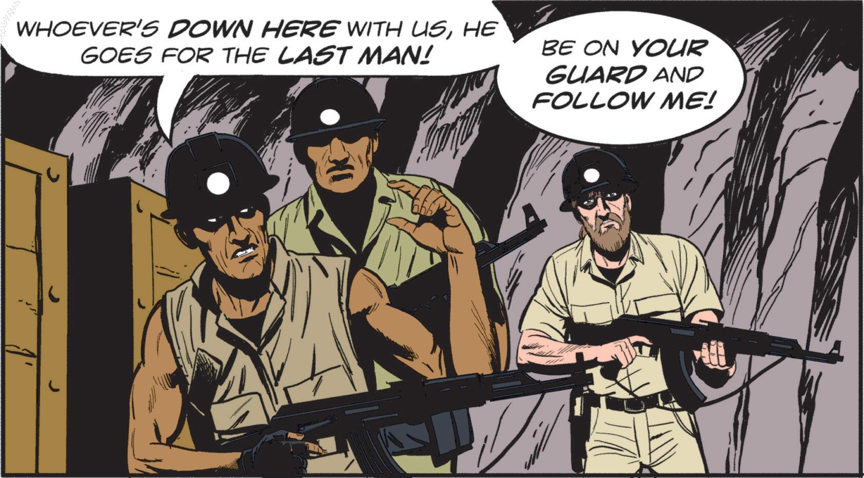 Law enforcement OCR: WHOEVER'S DOWN HERE WITH USHE GOES FOR THE LAST MAN! BE ON YOUR GUARD AND FOLLOW ME! J WHOEVER'S DOWN HERE WITH USHE GOES FOR THE LAST MAN ! BE ON YOUR GUARD AND FOLLOW ME ! J