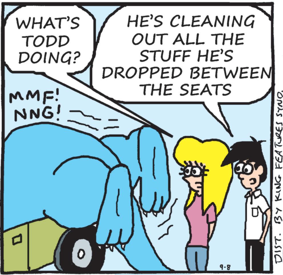 Fictional character OCR: WHAT'S TODD HE'S CLEANING DOING? MMF! OUT ALL THE STUFF HE'S DROPPED BETWEEN THE SEATS NNG! 9-8 DIST. BY KING FEATURES SYNO. WHAT'S TODD HE'S CLEANING DOING ? MMF ! OUT ALL THE STUFF HE'S DROPPED BETWEEN THE SEATS NNG ! 9-8 DIST . BY KING FEATURES SYNO .