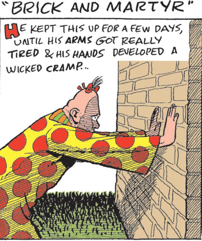 Fictional character OCR: BRICK AND MARTYR' WE KEPT THIS UP FOR A FEW DAYSUNTIL HIS ARMS GOT REALLY TIRED & HIS HANDS DEVELOPED A WICKED CRAMP... BRICK AND MARTYR ' WE KEPT THIS UP FOR A FEW DAYSUNTIL HIS ARMS GOT REALLY TIRED & HIS HANDS DEVELOPED A WICKED CRAMP ...