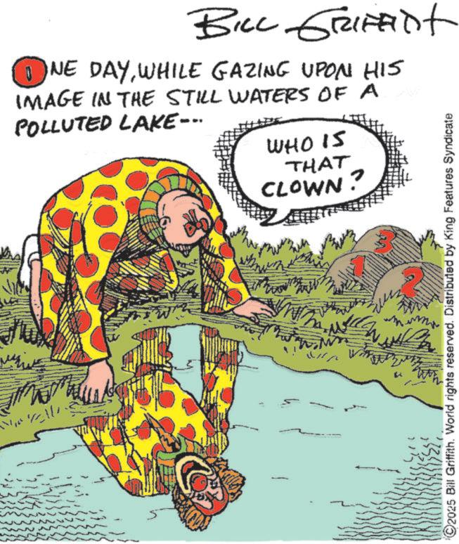 Animation OCR: BILL GRIFFINt 1 INE DAYWHILE GAZING UPON HIS IMAGE IN THE STILL WATERS OF A POLLUTED LAKE-- WHO IS THAT CLOWN? ©2025 Bill Griffith. World rights reserved. Distributed by King Features Syndicate BILL GRIFFINt 1 INE DAYWHILE GAZING UPON HIS IMAGE IN THE STILL WATERS OF A POLLUTED LAKE-- WHO IS THAT CLOWN ? © 2025 Bill Griffith . World rights reserved . Distributed by King Features Syndicate