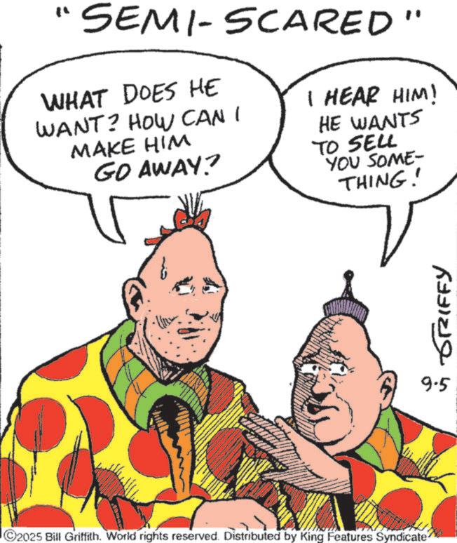 Fictional character OCR: ? SEMI-SCARED" WHAT DOES HE WANT? HOW CAN I MAKE HIM GO AWAY? I HEAR HIM! HE WANTS TO SELL YOU SOME- THING! ??? ?????? 9.5 2025 Bill Griffith. World rights reserved. Distributed by King Features Syndicate! ? SEMI - SCARED " WHAT DOES HE WANT ? HOW CAN I MAKE HIM GO AWAY ? I HEAR HIM ! HE WANTS TO SELL YOU SOME- THING ! ??? ?????? 9.5 2025 Bill Griffith . World rights reserved . Distributed by King Features Syndicate !