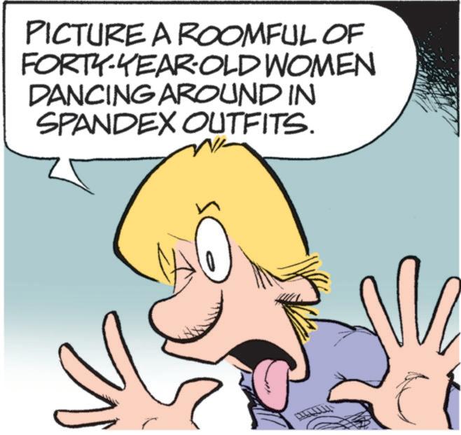 Animation OCR: M PICTURE A ROOMFUL OF FORTY-YEAR-OLD WOMEN DANCING AROUND IN SPANDEX OUTFITS. C M PICTURE A ROOMFUL OF FORTY - YEAR - OLD WOMEN DANCING AROUND IN SPANDEX OUTFITS . C
