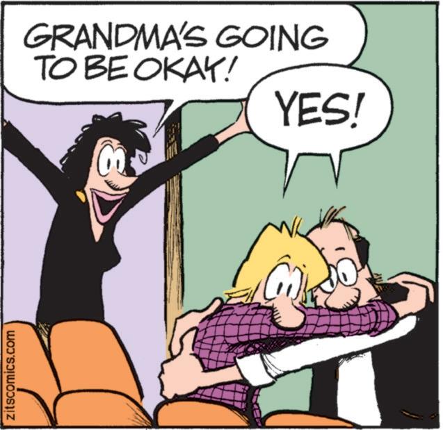 Animated cartoon OCR: zitscomics.com GRANDMA'S GOING TO BE OKAY! YES! zitscomics.com GRANDMA'S GOING TO BE OKAY ! YES !