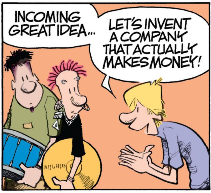 Animated cartoon OCR: INCOMING GREAT IDEA... LET'S INVENT A COMPANY THAT ACTUALLY MAKES MONEY! INCOMING GREAT IDEA ... LET'S INVENT A COMPANY THAT ACTUALLY MAKES MONEY !