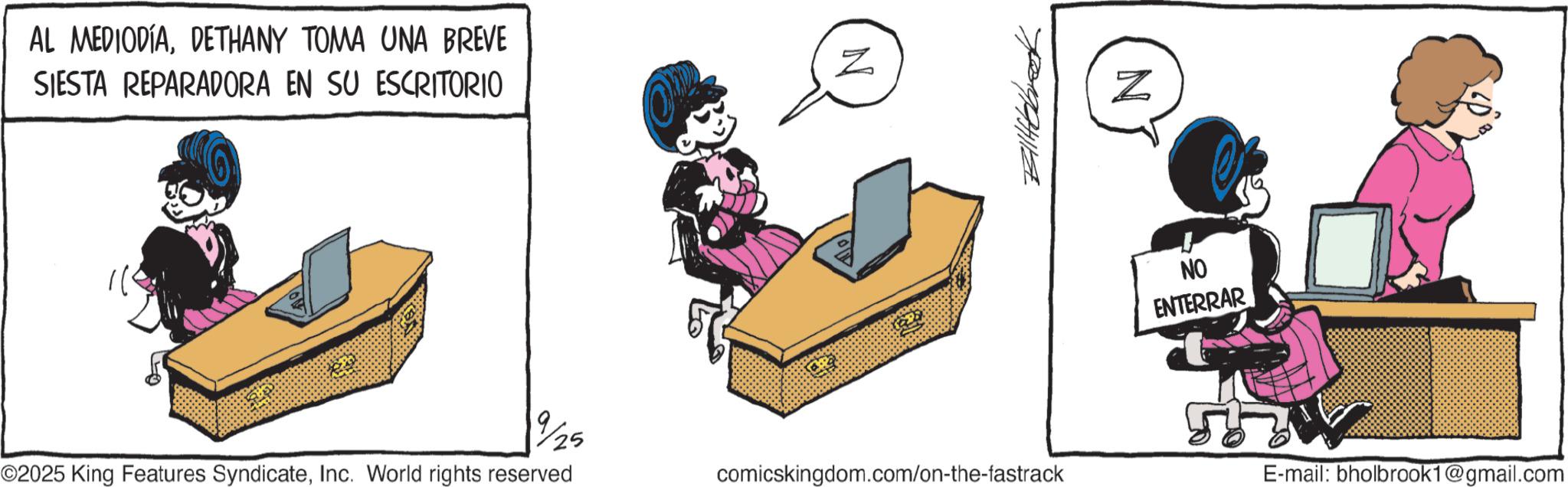 Computer hardware OCR: AL MEDIODÍADETHANY TOMA UNA BREVE SIESTA REPARADORA EN SU ESCRITORIO ? N Blllbbrek N 9/25 comicskingdom.com/on-the-fastrack ©2025 King Features SyndicateInc. World rights reserved NO ENTERRAR E-mail: bholbrook1@gmail.com AL MEDIODÍADETHANY TOMA UNA BREVE SIESTA REPARADORA EN SU ESCRITORIO ? N Blllbbrek N 9/25 comicskingdom.com/on-the-fastrack © 2025 King Features SyndicateInc. World rights reserved NO ENTERRAR E - mail : bholbrook1@gmail.com