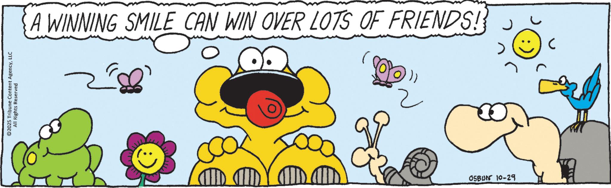 Graphics OCR: ©2025 Tribune Content AgencyLLC All Rights Reserved A WINNING SMILE CAN WIN OVER LOTS OF FRIENDS!} ? C OSBUN 10-29 © 2025 Tribune Content AgencyLLC All Rights Reserved A WINNING SMILE CAN WIN OVER LOTS OF FRIENDS ! } ? C OSBUN 10-29