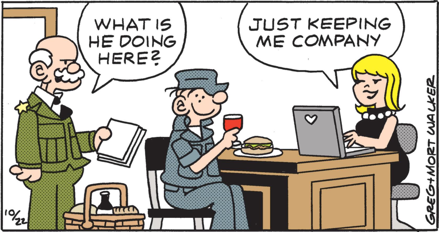 Graphics OCR: 10/221 WHAT IS HE DOING HERE? JUST KEEPING ME COMPANY > GREG MORT WALKER 10/221 WHAT IS HE DOING HERE ? JUST KEEPING ME COMPANY > GREG MORT WALKER