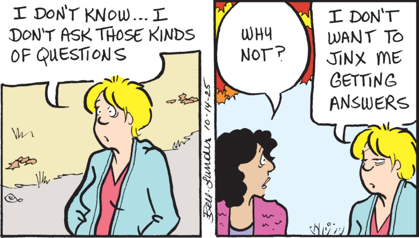 Comic book OCR: V I DON'T KNOW... I I DON'T DON'T ASK THOSE KINDS OF QUESTIONS ??? WANT TO NOT? JINX ME GETTING Bell under 10-14-25 Hin ANSWERS V I DON'T KNOW ... I I DON'T DON'T ASK THOSE KINDS OF QUESTIONS ??? WANT TO NOT ? JINX ME GETTING Bell under 10-14-25 Hin ANSWERS