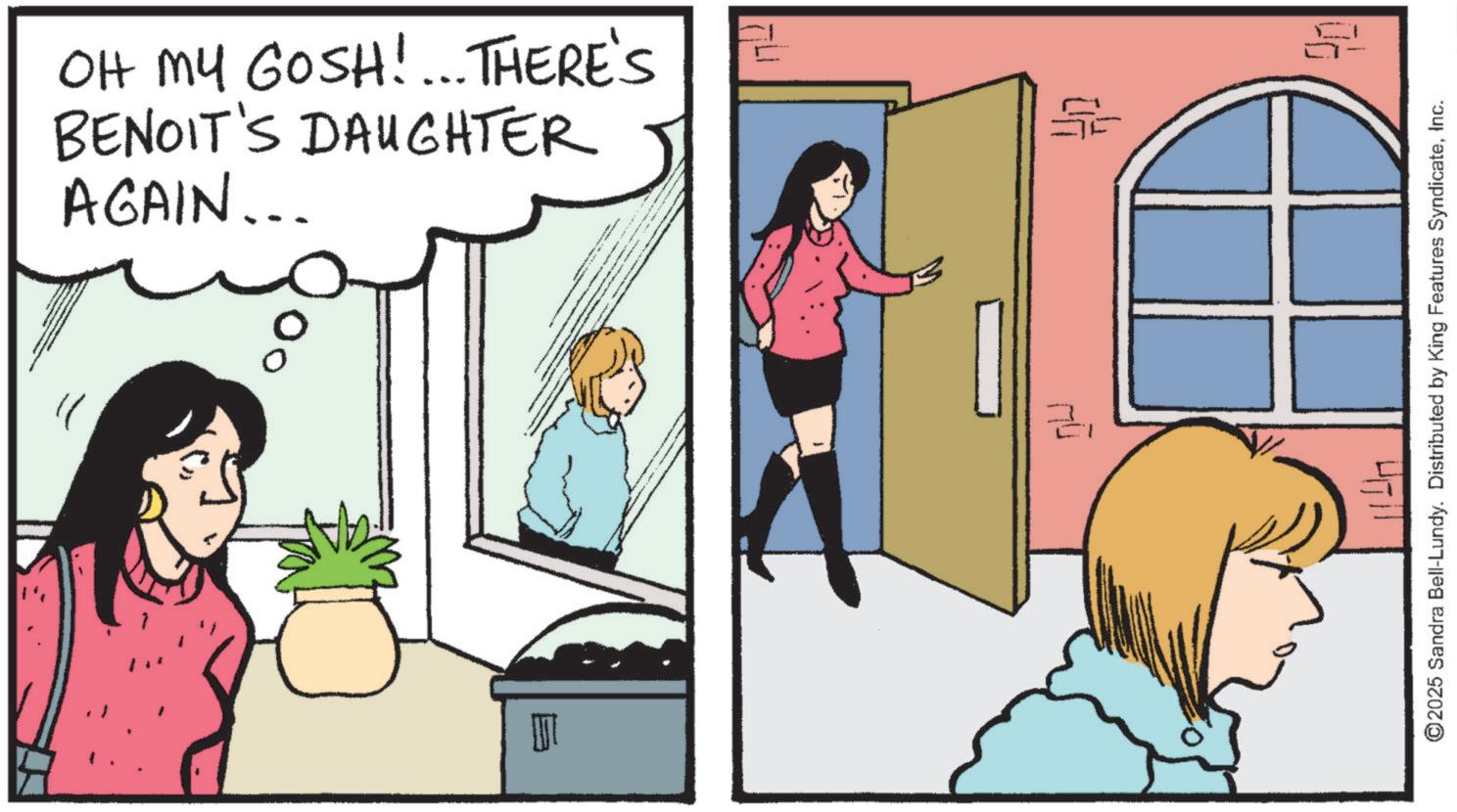 Animated cartoon OCR: BENOIT'S DAUGHTER OH MY GOSH!... THERE'S AGAIN... ? ? 2025 Sandra Bell-Lundy. Distributed by King Features SyndicateInc. BENOIT'S DAUGHTER OH MY GOSH ! ... THERE'S AGAIN ... ? ? 2025 Sandra Bell - Lundy . Distributed by King Features Syndicate